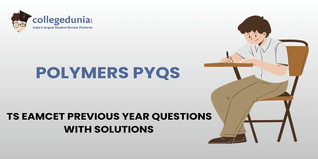 TS EAMCET PYQs for Polymers with Solutions: Practice TS EAMCET Previous Year Questions